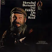 Herschel Bernardi - Herschel Bernardi Sings Fiddler On The Roof