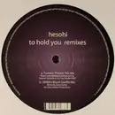 12inch Vinyl Single - Hesohi - To Hold You (Remixes)