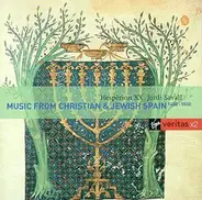 Hespèrion XX • Jordi Savall - Music From Christian & Jewish Spain 1450-1550