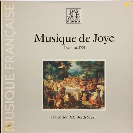 Hespèrion XX • Jordi Savall - Musique De Joye (Lyon Ca. 1550)
