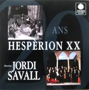 Hespèrion XX Direction: Jordi Savall - Vingt ans Hespèrion XX