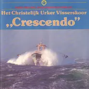 Het Christelijk Urker Visserskoor - Crescendo