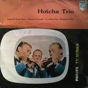 Het Hotcha Trio - Some Of These Days / Donkey Serenade / Toy Shop Rag / Bavarian Polka
