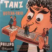 7inch Vinyl Single - Het Hotcha Trio - Tanz Mit Dem Hotcha-Trio