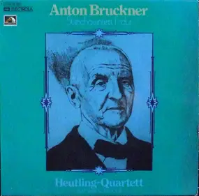 Heutling-Quartett , Heinz-Otto Graf - Anton Bruckner, Streichquintett F-dur