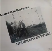 Heuer & Westphal - Cross-Tie Walkers