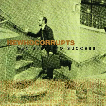 Hewhocorrupts - Ten Steps To Success