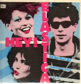 Hey! Elastica - Eat Your Heart Out / Clay Hips (1st Movement)