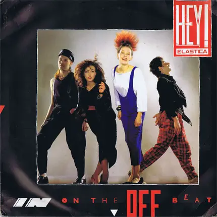 Hey! Elastica - In On the Off Beat