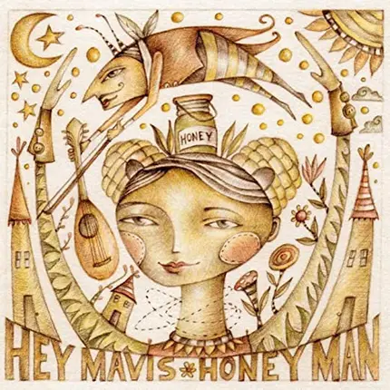Hey Mavis - Honey Man