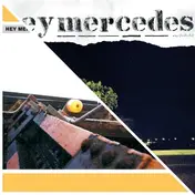 Hey Mercedes - Hey Mercedes / Unorchestrated
