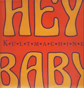 Hey Baby - Kultmachine