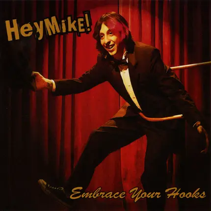 HeyMike! - Embrace Your Hooks