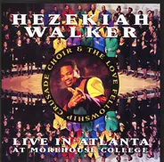 Hezekiah Walker And The Love Fellowship Choir - Live In Atlanta At Morehouse College