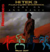 12inch Vinyl Single - Hi Tek 3 - Come On And Dance (Remixes)