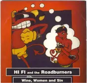 Hi Fi And The Roadburners - Wine, Women And Sin