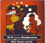 Hi Fi And The Roadburners - Wine, Women And Sin