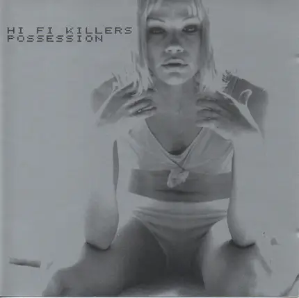Hi Fi Killers - Possession