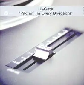 Hi-Gate - Pitchin' (In Every Direction)