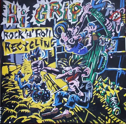 Hi-Grip - Rock'N'Roll Recycling