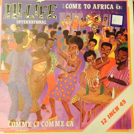 Hi-Life International - Come To Africa / Comme Ci Comme Ca