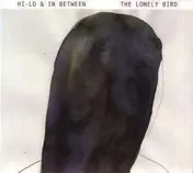 Hi-Lo and Inbetween - Lonely Bird