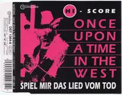 Hiscore - Once Upon A Time In The West / Spiel Mir Das Lied Vom Tod