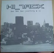 Hi_Tack - Say Say Say