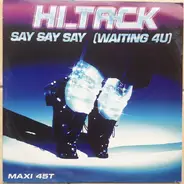 Hi_Tack - Say Say Say (Waiting 4 U)