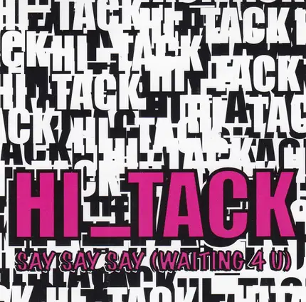 Hi_Tack - Say Say Say (Waiting 4 U)