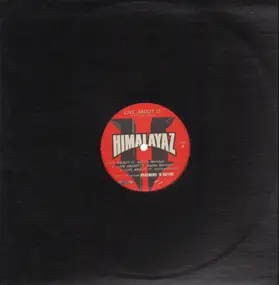 Himalayaz - Live About It / Big Smokin