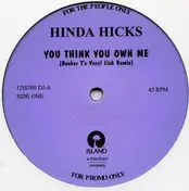 Hinda Hicks - You Think You Own Me