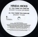 12inch Vinyl Single - Hinda Hicks - You Think You Own Me - The Mixes