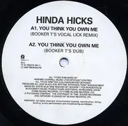 Hinda Hicks - You Think You Own Me - The Mixes
