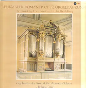 Paul Hindemith - Denkmäler Romantischer Orgelbaukunst - Die Link-Orgel der Providenzkirche Heidelberg