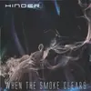 LP - Hinder - When The Smoke Clears - Clear Smoke Vinyl