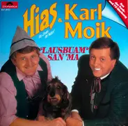 Hias & Karl Moik - Lausbuam San' Ma