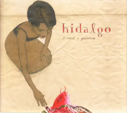 Hidalgo - I Want a Girlfriend