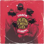 Hidden Charms - Dreaming Of Another..