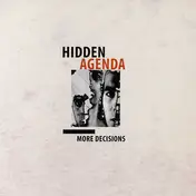 Hidden Agenda - More Decisions