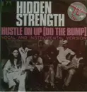7'' - Hidden Strength - Hustle On Up (Do The Bump) - Discotheken Tip!
