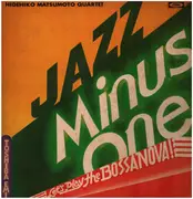 LP - Hidehiko Matsumoto Quartet - Jazz Minus One / Let's Play The Bossa Nova - No OBI
