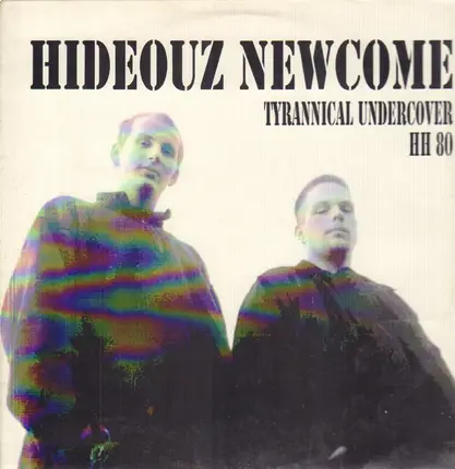Hideouz Newcome - Tyrannical Undercover HH 80