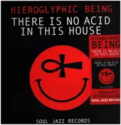 Hieroglyphic Being - There Is No Acid In This House