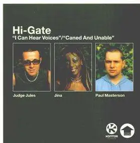 Hi-Gate - I Can Hear Voices / Caned And Unable