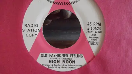 High Noon - Old Fashioned Feeling / Drivin' Drivin'