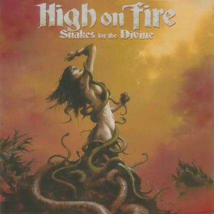 High On Fire - Snakes for the Divine