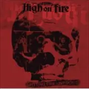 High on Fire - Spitting Fire Live Vol. 2