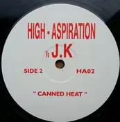 High Aspirations - Finally Know What It Means To Be Living (Fast Car) / Canned Heat