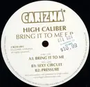 EP - High Caliber - Bring It To Me E.P.